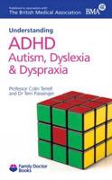 Understanding ADHD, Autism, Dyslexia and Dyspraxia