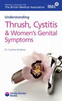 Understanding Thrush, Cystitis and Women's Genital Symptoms