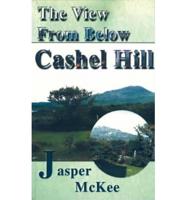 The View from Below Cashel Hill