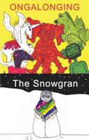 The Snowgran and Ongalonging