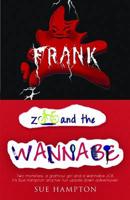 Frank and Zoo and the Wannabe