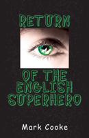 The Return of the English Superhero