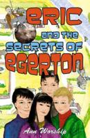 Eric and the Secrets of Egerton