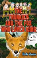 The Trunkies & The Fox Who Loved Icing