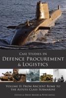Case Studies in Defence Procurement Volume II