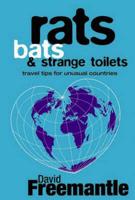 Rats, Bats and Strange Toilets