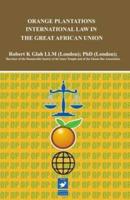Orange Plantations Law in the Great African Union