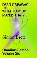 Dead Giveaway & What Bloody Man is That?; Omnibus 6