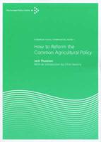 How to Reform the Common Agricultural Policy