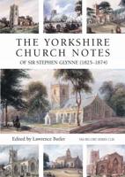 The Yorkshire Church Notes of Sir Stephen Glynne (1825-1874)