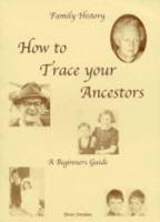 How to Trace Your Ancestors