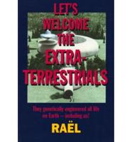 Let's Welcome the Extra-Terrestrials