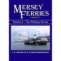 Mersey Ferries. Vol.2 The Wallasey Ferrie