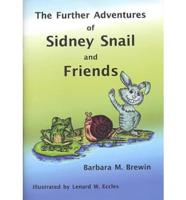 The Further Adventures of Sidney Snail and Friends