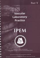 Vascular Laboratory Practice. Part V