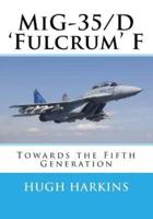 MiG-35/D 'Fulcrum' F: Towards the Fifth Generation