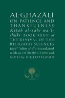 Al-Ghazzali on Patience and Thankfulness