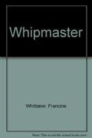 The Whipmaster