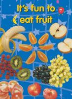 It's Fun to Eat Fruit. Big Book