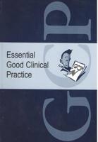 Essential Good Clinical Practice