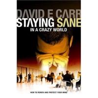 Staying Sane in a Crazy World