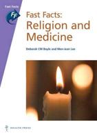 Fast Facts. Religion and Medicine