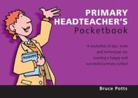 The Primary Headteacher's Pocketbook