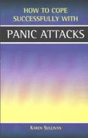 How to Cope Successfully With Panic Attacks