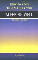 How to Cope Successfully With Sleeping Well