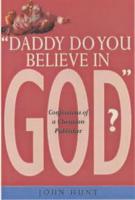 "Daddy Do You Believe in God?"