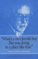 "What's a Nice Jewish Boy Like You Doing in a Place Like This?"