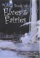 Little Book of Elves & Fairies