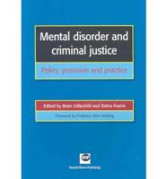 Mental Disorder and Criminal Justice