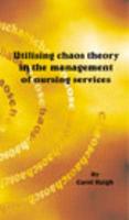 Utilising Chaos Theory in the Management of Nursing Services