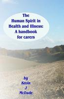 The Human Spirit in Health and Illness