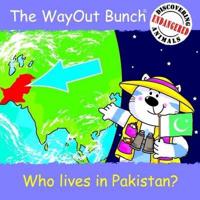 The Wayout Bunch. [Who Lives in Pakistan?]