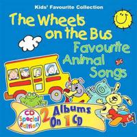 The Wheels on the Bus: Favourite Animal Songs
