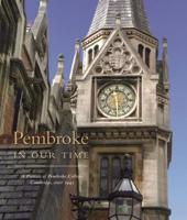 Pembroke in Our Time