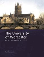 The University of Worcester: An Illustrated History