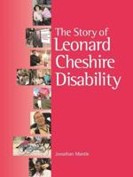 The Story of Leonard Cheshire Disability