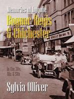 Memories of Bognor Regis and Chichester