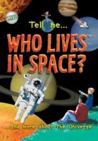 Tell Me - Who Lives in Space?
