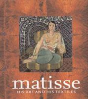 Matisse, His Art and His Textiles