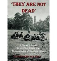 'They Are Not Dead'