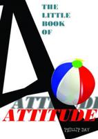 The Little Book of Attitude