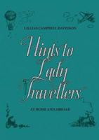 Hints to Lady Travellers