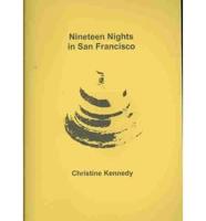 Nineteen Nights in San Francisco