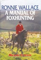 A Manual of Foxhunting