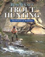 Trout Hunting