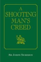 A Shooting Man's Creed